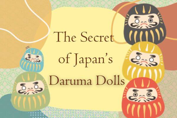 不屈不撓的精神象徵： 達摩不倒翁 The Secret of Japan’s  Daruma Dolls